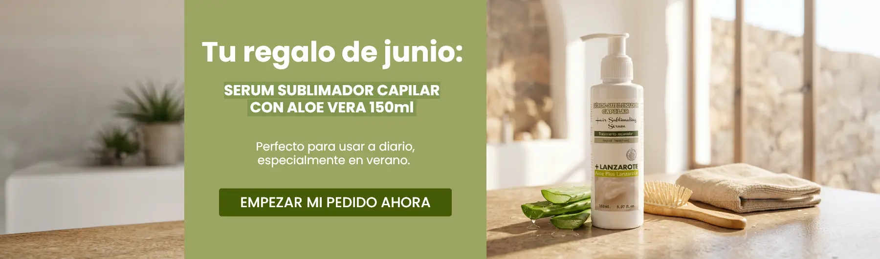 Tu regalo de junio: SERUM SUBLIMADOR CAPILAR CON ALOE VERA 150ml  